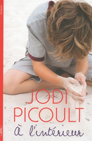 A l'intérieur - Jodi Picoult