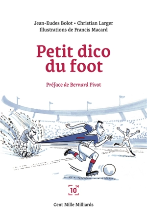 Petit dico du foot - Jean-Eudes Bolot