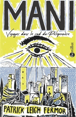 Mani : voyages dans le sud du Péloponnèse - Patrick Leigh Fermor