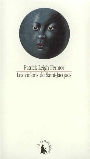 Les Violons de Saint-Jacques - Patrick Leigh Fermor