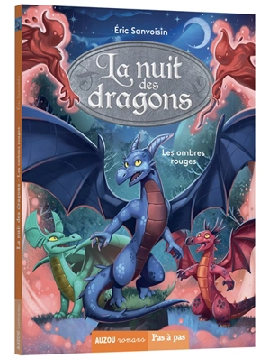 La nuit des dragons. Vol. 1. Les ombres rouges - Eric Sanvoisin