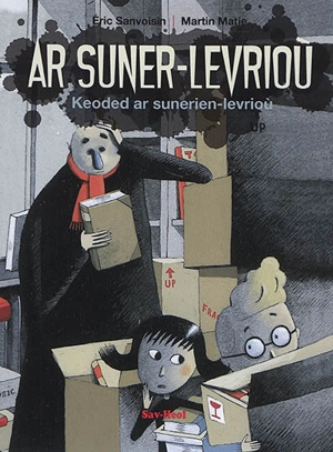 Ar suner-levrioù. Keoded ar sunerien-levrioù - Eric Sanvoisin