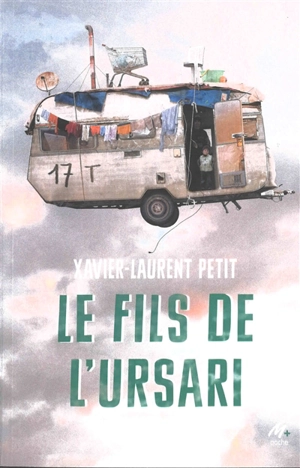 Le fils de l'Ursari - Xavier-Laurent Petit