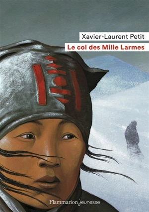 Le col des Mille Larmes - Xavier-Laurent Petit