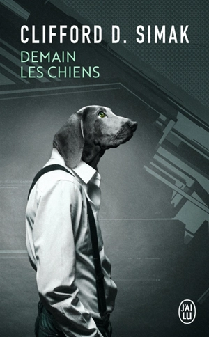 Demain les chiens - Clifford Donald Simak