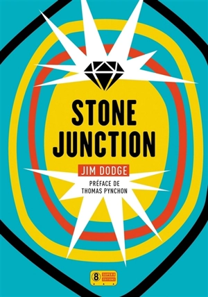 Stone junction : une grande oeuvrette alchimique - Jim Dodge