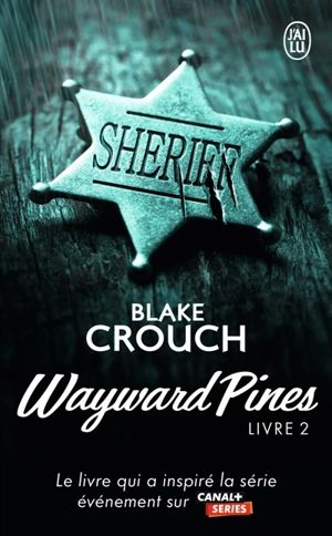 Wayward Pines. Vol. 2 - Blake Crouch