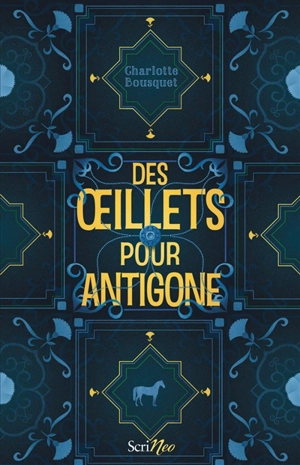 Des oeillets pour Antigone - Charlotte Bousquet