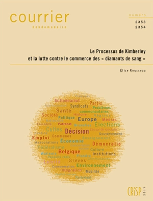 Courrier hebdomadaire, n° 2353-2354. Le processus de Kimberley et la lutte contre le commerce des diamants de sang - Elise Rousseau