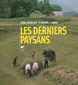 Les derniers paysans - Serge Chevallier