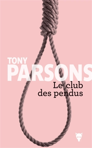 Le club des pendus - Tony Parsons