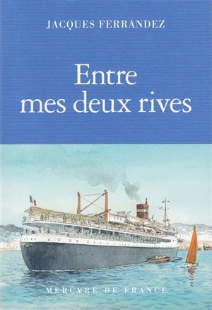 Entre mes deux rives - Jacques Ferrandez