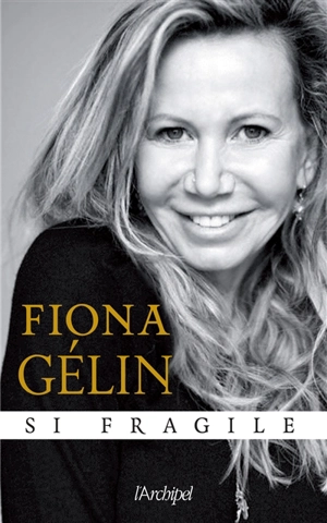 Si fragile - Fiona Gélin