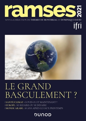 Ramses 2021 : rapport annuel mondial sur le système économique et les stratégies : le grand basculement ? - Institut français des relations internationales