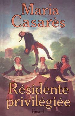 Résidente privilégiée - Maria Casarès