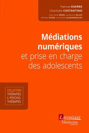 Médiations numériques et prise en charge des adolescents - Patrice Huerre