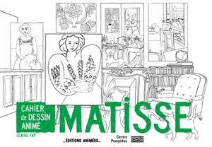 Matisse : cahier de dessin animé - Claire Faÿ