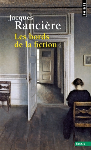 Les bords de la fiction - Jacques Rancière
