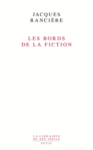 Les bords de la fiction - Jacques Rancière