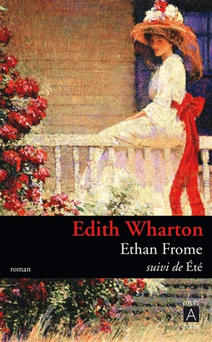 Ethan Frome. Eté - Edith Wharton