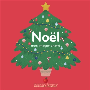 Noël : mon imagier animé - Ella Bailey