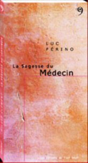 La sagesse du médecin - Luc Perino