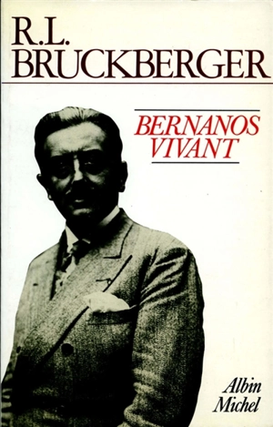 Bernanos vivant - Raymond-Léopold Bruckberger