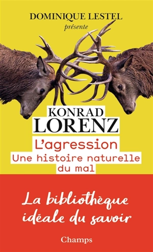 L'agression : une histoire naturelle du mal - Konrad Lorenz