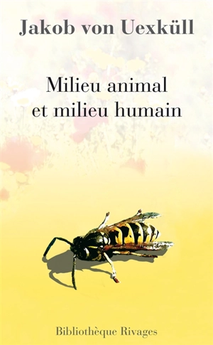 Milieu animal et milieu humain - Jakob von Uexküll
