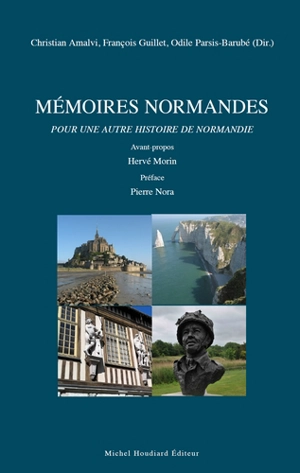 Mémoires normandes : pour une autre histoire de Normandie