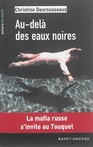 Au-delà des eaux noires - Christine Desrousseaux