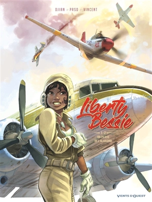 Liberty Bessie. Vol. 1. Un pilote de l'Alabama - Jean-Blaise Djian