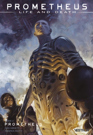 Prometheus : life and death. Vol. 2. Prometheus - Dan Abnett