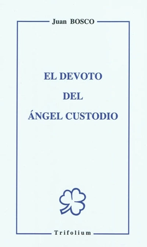 El devoto del angel custodio - Jean Bosco