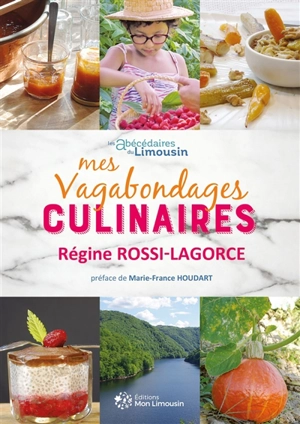 Mes vagabondages culinaires - Régine Rossi-Lagorce