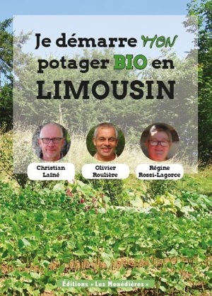 Je démarre mon potager bio en Limousin - Christian Lainé