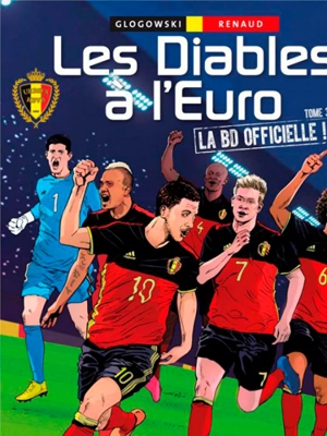 Les Diables à l'Euro : la BD officielle !. Vol. 3 - Philippe Glogowski