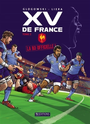 XV de France : la BD officielle. Vol. 2 - Thomas Liera