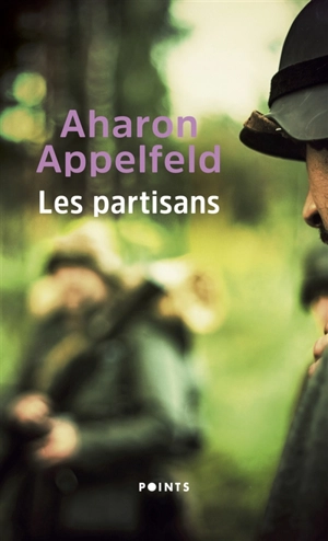 Les partisans - Aharon Appelfeld