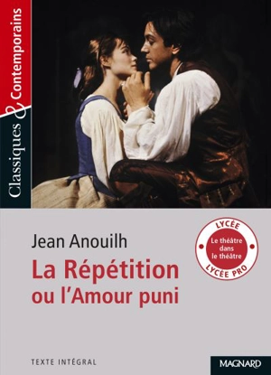 La répétition ou L'amour puni : texte intégral - Jean Anouilh