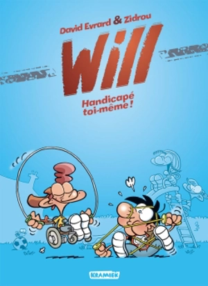 Will. Vol. 2. Handicapé toi-même ! - Zidrou