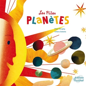 Les p'tites planètes : astronomie - Fleur Daugey