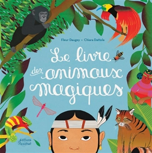 Le livre des animaux magiques - Fleur Daugey