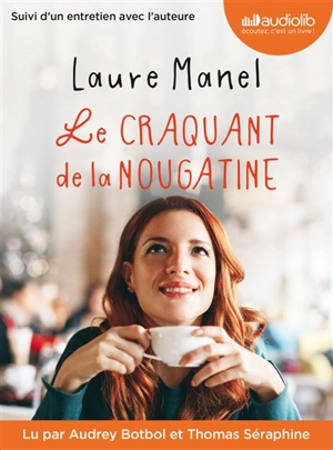 Le craquant de la nougatine - Laure Manel