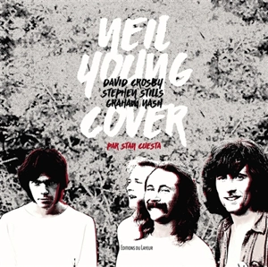 Neil Young cover : David Crosby, Stephen Stills, Graham Nash - Stan Cuesta