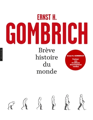 Brève histoire du monde - Ernst Hans Gombrich