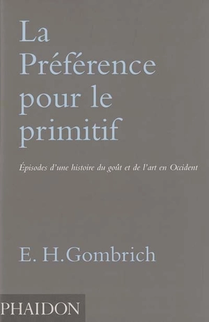 Préférence pour le primitif - Ernst Hans Gombrich