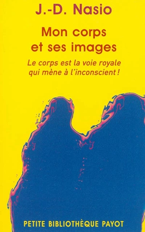 Mon corps et ses images - Juan David Nasio