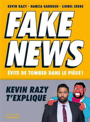 Fake news : évite de tomber dans le piège ! - Kevin Razy