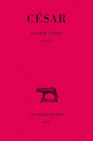 Guerre civile. Vol. 2. Livre III - Jules César